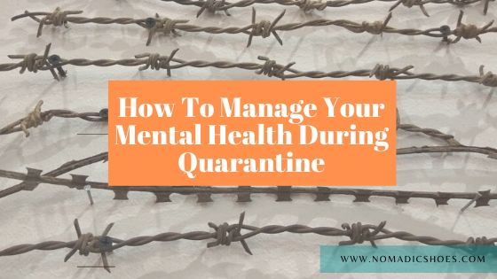 How To Manage Your Mental Health During Quarantine