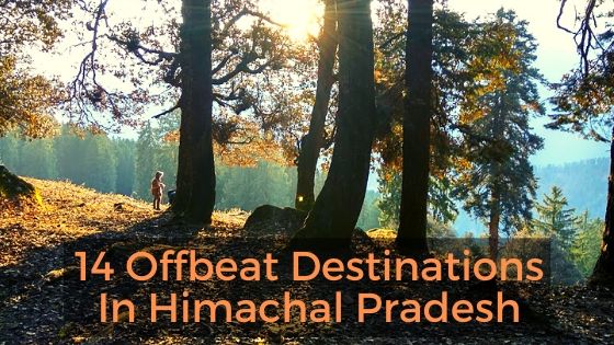 14 Offbeat Destinations In Himachal Pradesh