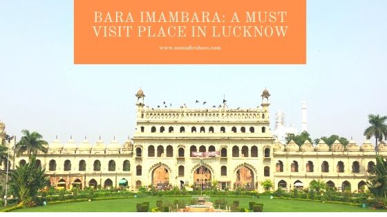 Bara Imambara: A Must Visit Place In Lucknow