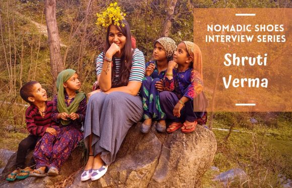 Nomadic Shoes Interview Series: Shruti Verma